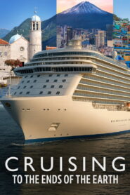 Cruising to the Ends of the Earth