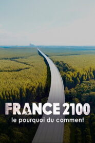 France 2100, le pourquoi du comment