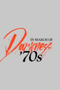 In Search of Darkness ’70s