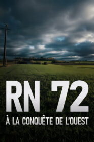 RN 72, à la conquête de l’Ouest